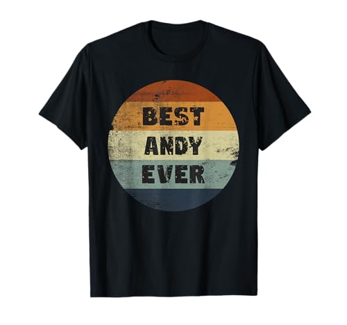 Andy Name Best Andy Ever T-Shirt