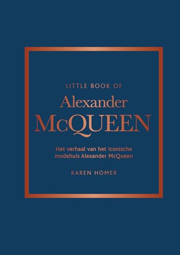 Little book of Alexander McQueen: het verhaal van het iconische modehuis Alexander McQueen