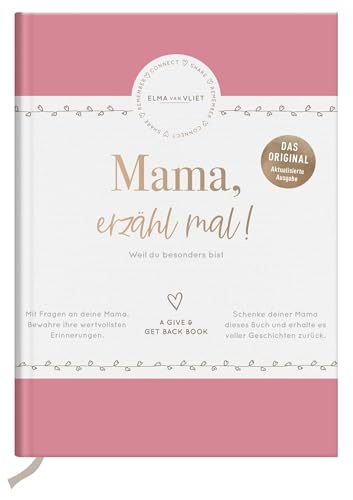 Mama, erzähl mal! | Elma van Vliet: Weil du besonders bist | Ein persönliches Geschenk für die Mutter zum Muttertag, Geburtstag oder einfach so (Erzähl mal!-Reihe von Elma van Vliet)