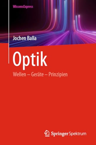 Optik: Wellen – Geräte – Prinzipien