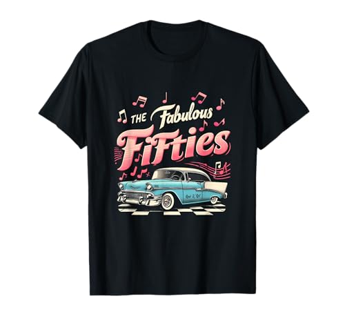 50er Rockabilly 1950er The Fabulous Fifties Rock and Roll T-Shirt