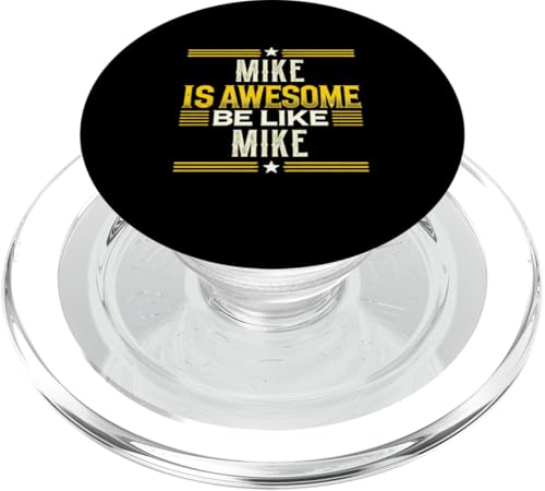 Mike is Awesome Be Like Mike T-Shirt-Name Mike PopSockets PopGrip für MagSafe