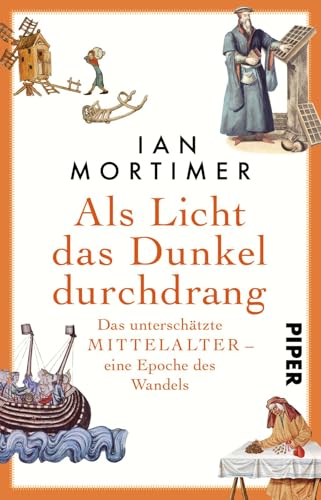 Als Licht das Dunkel durchdrang: Das unterschätzte Mittelalter – eine Epoche des Wandels | Ein faszinierender Blick auf die Epoche des Wandels