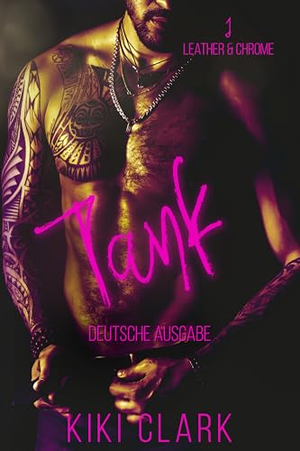 Tank: Deutsche Ausgabe (Leather & Chrome 1)
