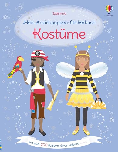 Mein Anziehpuppen-Stickerbuch: Kostüme: Stickerheft mit über 300 Anzieh-Stickern, davon viele mit Glitzer – nicht nur zu Karneval und Fasching – für ... 5 Jahren (Meine Anziehpuppen-Stickerbücher)