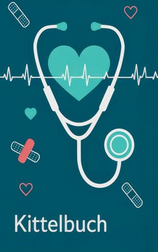 Kittelbuch Notizbuch für Krankenschwestern und Pfleger Liniert, A6 Format, 80 Seiten: Softcover – Perfekt für die Kitteltasche, ideales Geschenk, weißes Papier