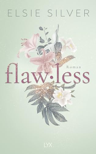 Flawless: Der BOOKTOK Hype - millionenfach gelesen. Serie bei NETFLIX in Planung (Chestnut Springs, Band 1)