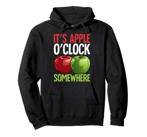 It's Apple O'Clock Somewhere Apple Pullover Hoodie