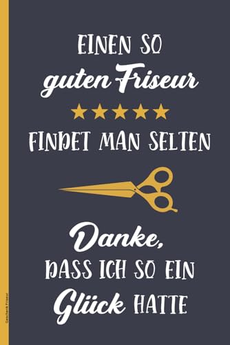 Geschenk Friseur: Notizbuch Frisör kleines Dankeschön an besten Friseur Buch für Notizen Notizheft A5 kariert für Coiffeur und Haarstylist im Friseursalon coole Geschenkidee Friseure zum Geburtstag
