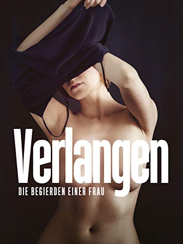 Verlangen - Die Begierden einer Frau [dt./OV]