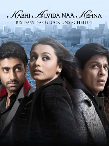 Bis dass das Glück uns scheidet - Kabhi Alvida Na Kehna