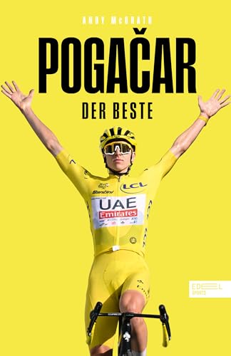 Tadej Pogačar: Der Beste | 4-maliger Tour-de-France-Sieger | Der erfolgreichste Radsportler unserer Zeit