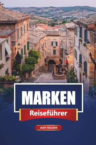 MARKEN Reiseführer 2026: Entdecken Sie Top-Reiseziele, Sehenswürdigkeiten und kulturelle Erlebnisse in Italien