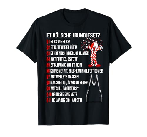 Et Kölsche Jrundjesetz Kölner Grundgesetz Kölle Alaaf T-Shirt