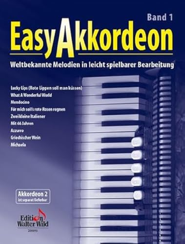 Easy Akkordeon Band 1: Weltbekannte Melodien in leicht spielbarer Bearbeitung.Zu dieser Ausgabe ist auch eine 2. Stimme erhältlich.