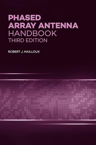 Phased Array Antenna Handbook (Antennas and Electromagnetics)