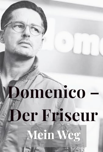 Domenico - Der Friseur: Mein Weg