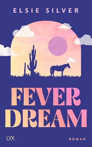Fever Dream: Die neue Small-Town-Reihe von TIKTOK-Star und Queen of Cowboy Romance (Emerald Lake, Band 1)