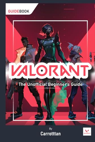 The Unofficial Beginner's Guide to Valorant