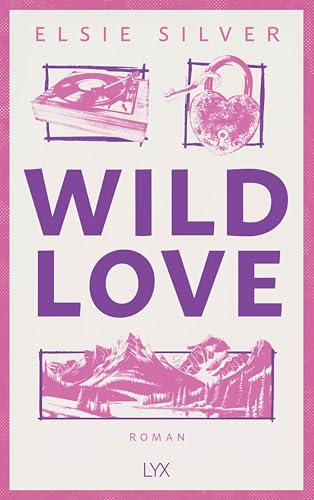 Wild Love: Serie bei AMAZON PRIME in Planung. Mit Bonusgeschichte, Karte des Elsieversums in der Innenklappe und fortlaufender Rückengestaltung (Rose Hill, Band 1)