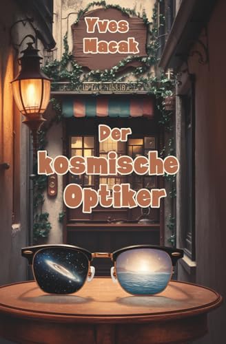 Der kosmische Optiker