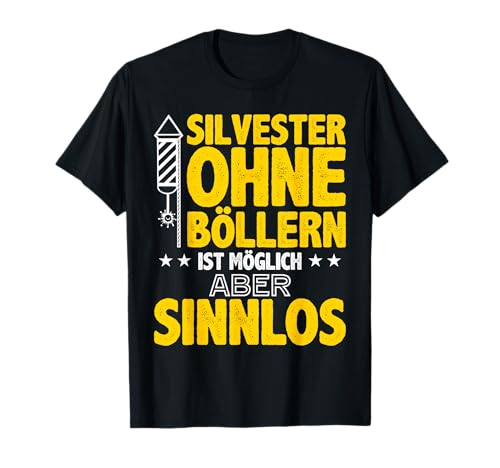 Böllern Feuerwerk Silvester Pyrotechnik Geschenk T-Shirt