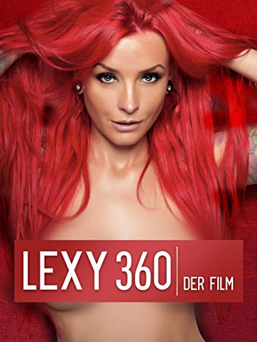 LEXY ROXX - Lexy 360 - Der Film