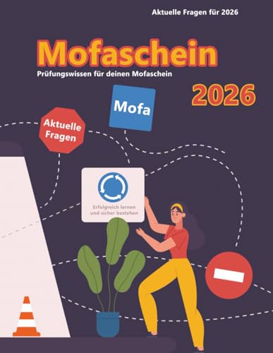 Dein Führerschein 2026 - Klasse Mofa: Prüfungsfragen 2026 - Erfolgreich lernen und die Theorieprüfung sicher bestehen