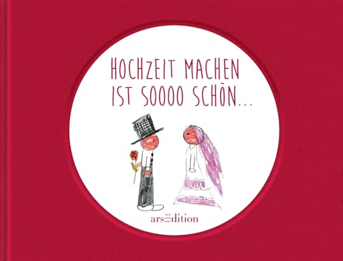 Hochzeit machen ist soooo schön ... (Sooo schön)