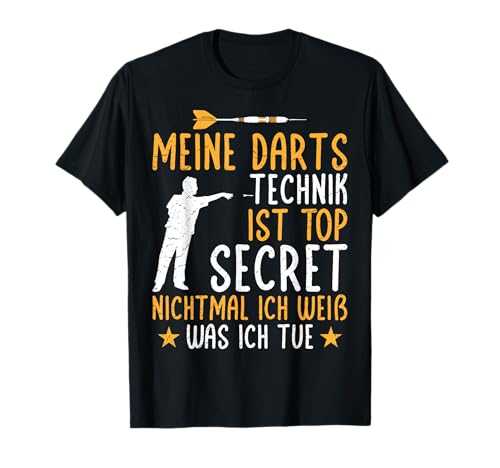 Lustiges Dart Spieler Meine Darts Technik Ist Top Secret T-Shirt
