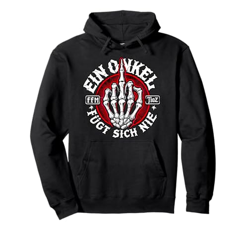 Ein Onkel fügt sich nie - Rocker Statement für Onkelz Fans Pullover Hoodie