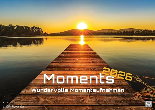 Moments - wundervolle Momentaufnahmen - 2026 - Kalender DIN A3: Der Wandkalender mit den schönsten Moment-Motiven für das Jahr 2026 im Format DIN A3 (ca. 42 x 30 cm)!