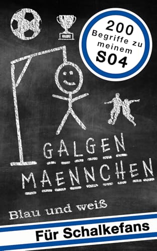 Galgenmännchen für Schalkefans - Das Partyspiel für zuhause oder unterwegs - Spiel ab 2 Personen: 100 + 100 Bonuswörter Hangman-Block To-Go - Das Reisespiel für Kinder, Jugendliche und Erwachsene