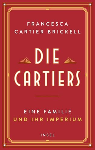 Die Cartiers: Eine Familie und ihr Imperium | Die funkelnde Saga einer der berühmtesten Schmuckdynastien der Welt