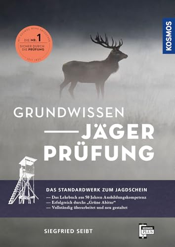Grundwissen Jägerprüfung: Die ideale Vorbereitung auf die Jägerprüfung; Das Nachschlagewerk: Wildarten und Wildbiologie, Wildbewirtschaftung, Jagdhunde, Waffenkunde, Waldbau, Landbau und Naturschutz