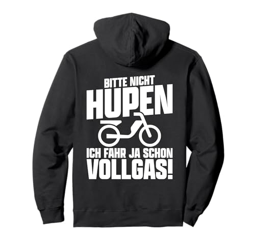 Bitte nicht hupen ich fahr Vollgas Moped Mofa Roller Spruch Pullover Hoodie