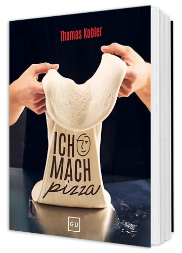Ich mach Pizza: Von Napoli bis New York-Style – Pizza backen mit Profi-Rezepten – inkl. Video-Tutorials