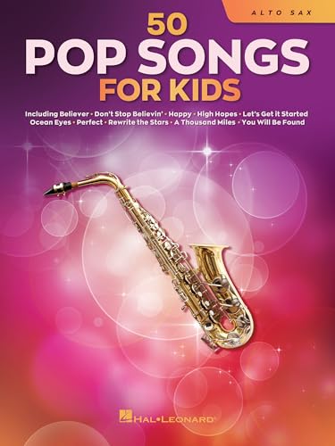 50 Pop-Songs für Kinder | Alt-Saxophon-Songbook mit einfachen Pop-Hits für Schüler | Notenbuch für Anfänger für junge Musiker | Unterhaltsame Saxophon-Übungslieder für den Unterricht: For Alto Sax