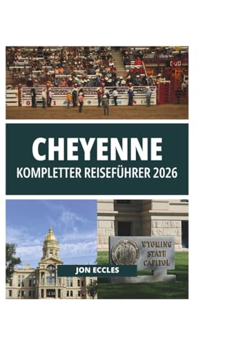 CHEYENNE KOMPLETTER REISEFÜHRER 2026