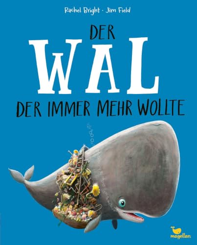 Der Wal, der immer mehr wollte: Ein Bilderbuch ab 3 Jahren über Freundschaft und Gemeinschaft (Bright/Field Bilderbücher)