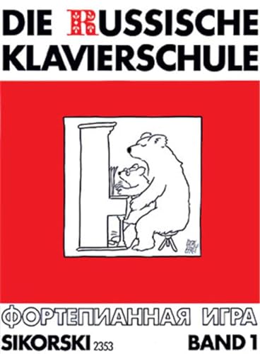 Die Russische Klavierschule: Band 1. Band 1. Klavier.
