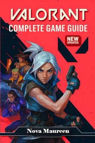 VALORANT The Ultimate 2025 Complete Game Guide – Tactics, Agents, Maps, Competitive Tips & Updates