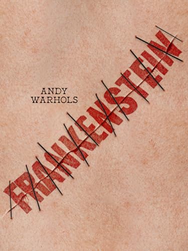 Andy Warhols Frankenstein