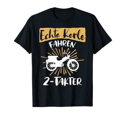 Mofa Moped Zweitakt 2-Takter Spruch Herren Geschenkidee Mann T-Shirt
