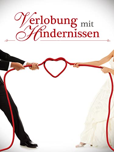 Verlobung mit Hindernissen