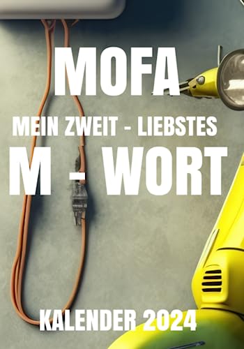 Mofa Kalender: Lustige Mofa Sprüche auf deinem Kalender!