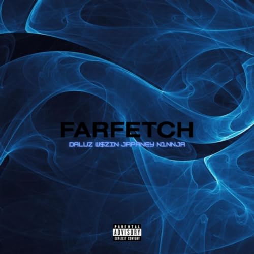 Farfetch (feat. W$zin, N1nnja & Japaney) [Explicit]