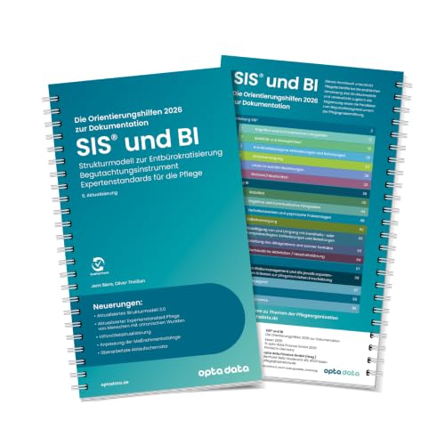 Die Orientierungshilfen 2026 zur Dokumentation SIS und BI: Strukturmodell zur Entbürokratisierung, Begutachtungsinstrument und Expertenstandards für die Pflege
