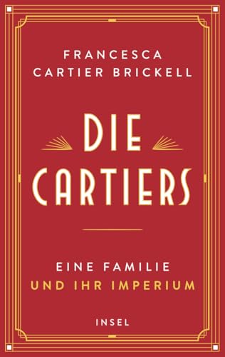 Die Cartiers: Eine Familie und ihr Imperium | Die funkelnde Saga einer der berühmtesten Schmuckdynastien der Welt