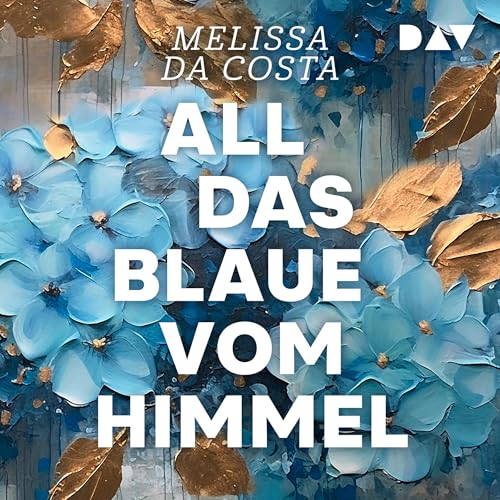 All das Blaue vom Himmel
